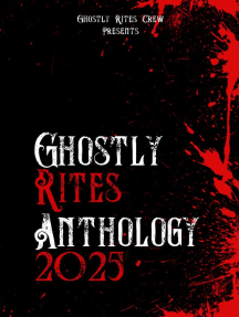 Ghostly Rites Anthology 2025 by Ghostly Rites Crew, Andrew Flynn, Ashon ...
