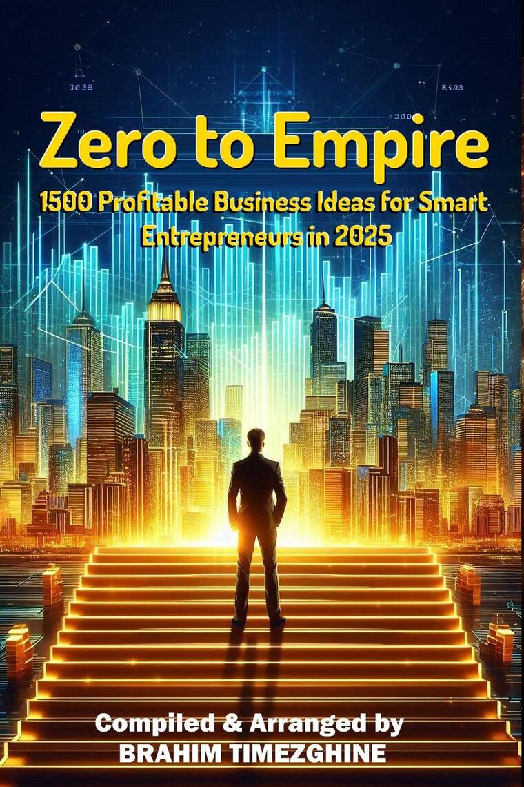 Zero TO Empire by Compiled & Arranged by BRAHIM TIMEZGHINE (Ebook ...
