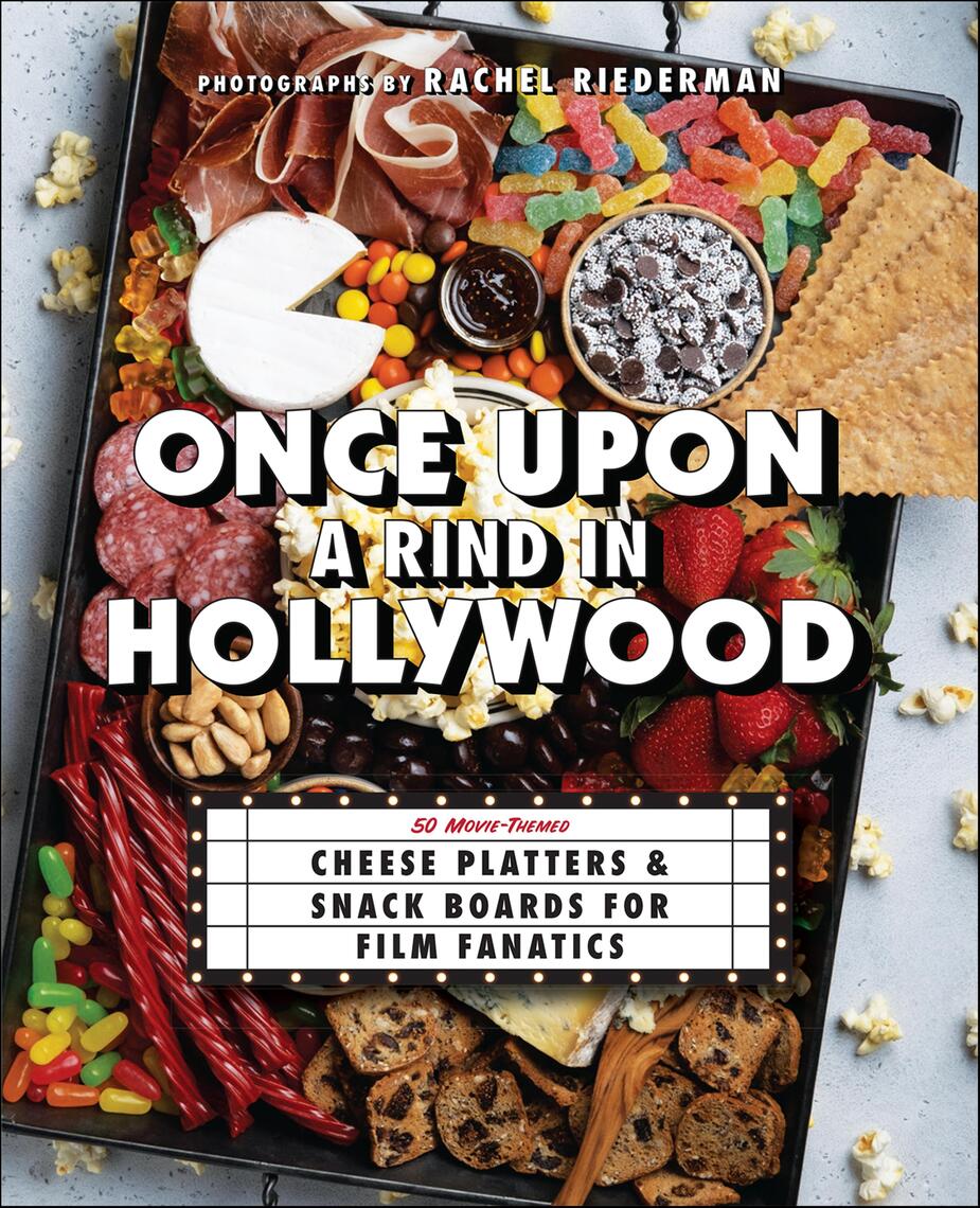 Once Upon a Rind in Hollywood by Editors of Ulysses Press, Rachel ...