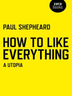 How To Like Everything: A Utopia