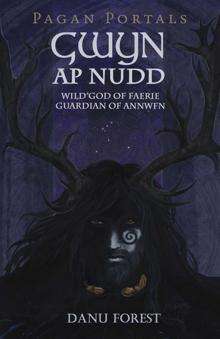 Pagan Portals - Gwyn ap Nudd by Danu Forest (Ebook) - Read free for 30 days
