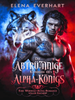 Die abtrünnige Königin des Alpha-Königs: Eine Werwolf-Royal-Romance voller Rache