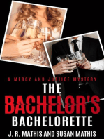 The Bachelor's Bachelorette: The Mercy and Justice Mysteries, #22
