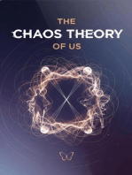 The Chaos Theory of Us