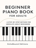 Beginner Piano Book for Adults: A Step‑by‑Step Method for Absolute Adult Beginners