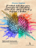 El método definitivo para aumentar tu autoestima: Cómo dejar atrás el miedo y empezar a brillar.: Desarrollo Personal, #0