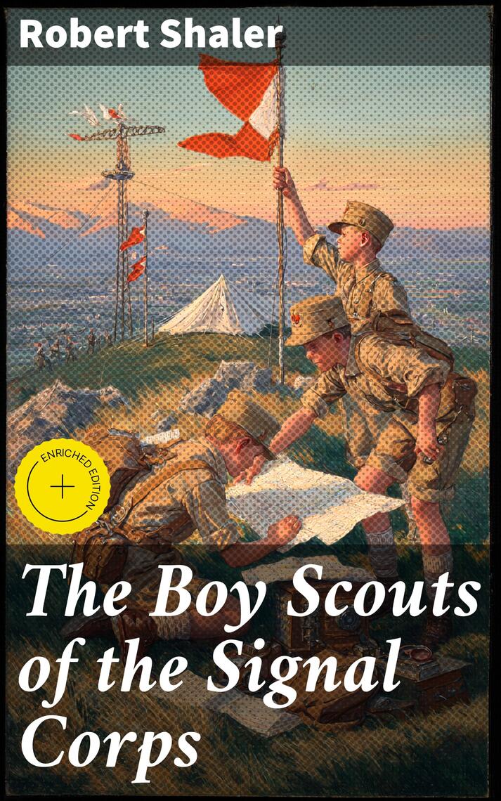 The Boy Scouts of the Signal Corps by Robert Shaler, Good Press ...