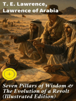 Seven Pillars of Wisdom & The Evolution of a Revolt (Illustrated Edition)