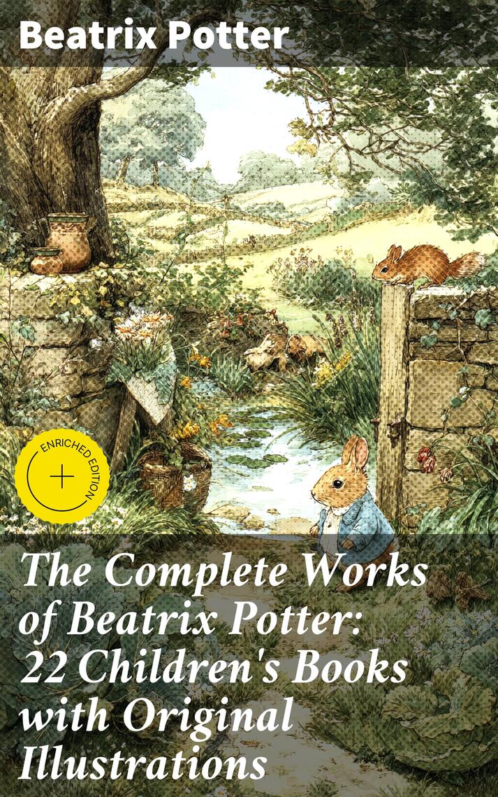 The Complete Works of Beatrix Potter: 22 Children's Books with Original ...