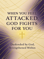 When You Feel Attacked, God Fights for You