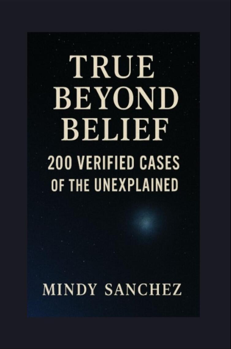 True Beyond Belief by Mindy Sanchez (Ebook) - Read free for 30 days