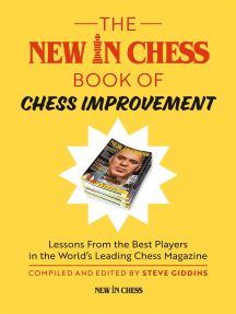The New In Chess Book of Chess Improvement: Lessons From the Best Players in the World's Leading Chess Magazine