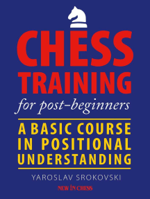 Chess Training for Post-beginners: A Basic Course in Positional Understanding