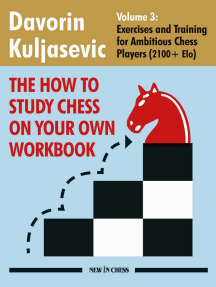 The How to Study Chess On Your Own Workbook - Volume 3: Exercises and Training for 2100+ Elo