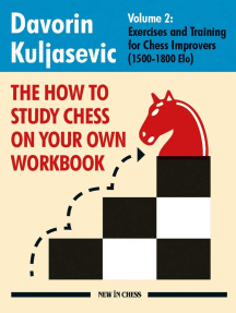 The How To Study Chess on Your Own Workbook: Exercises and Training for Chess Improvers (1500 - 1800 Elo)