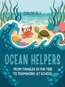 Ocean Helpers: From Tangles in the Tide to Teamwork at School