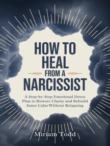 How to Heal From a Narcissist: A Step-by-Step Emotional Detox Plan to ...