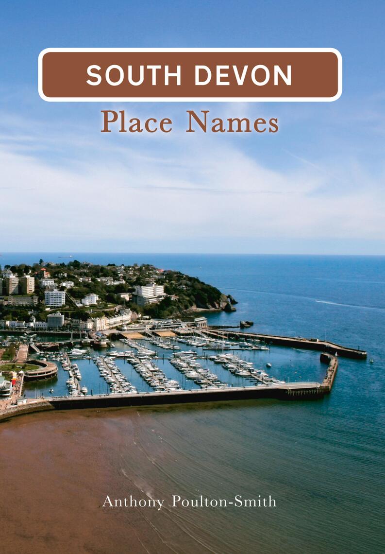 South Devon Place Names by Anthony Poulton-Smith (Ebook) - Read free ...