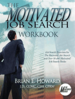 The Motivated Job Search Workbook: Job Search Exercises for the Motivated Job Search and Over 50 and Motivated