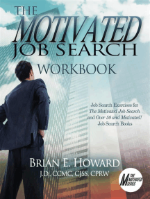 The Motivated Job Search Workbook: Job Search Exercises for the Motivated Job Search and Over 50 and Motivated