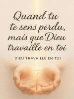 Quand tu te sens perdu, mais que Dieu travaille en toi