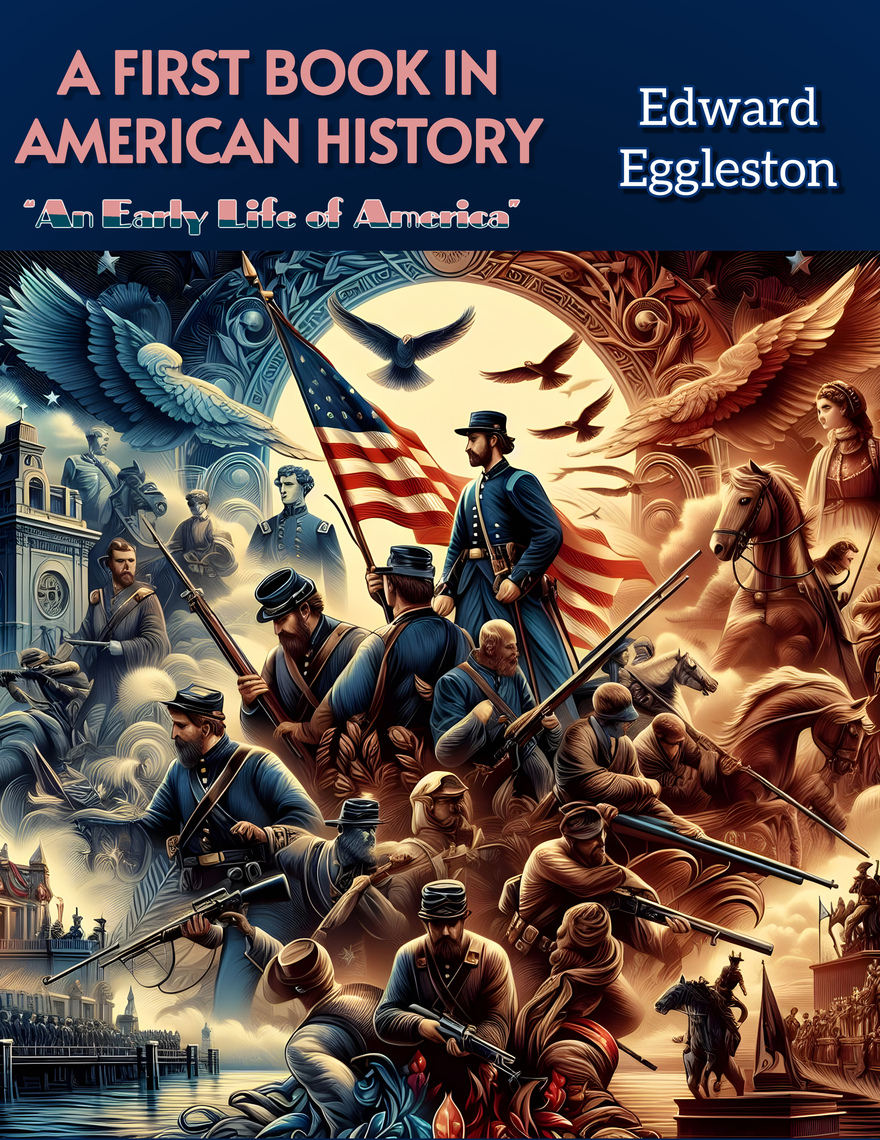 A First Book in American History by Edward Eggleston (Ebook) - Read ...