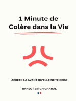 1 Minute de Colère dans la Vie: Arrête-la Avant qu'Elle ne te Brise