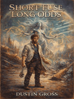 Short Fuse, Long Odds