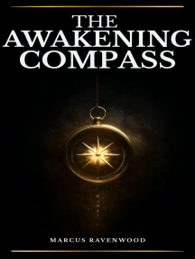 The Awakening Compass: The Map They Never Wanted You to Follow