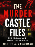 The Murder Castle Files: H.H. Holmes and America's First Serial Killer