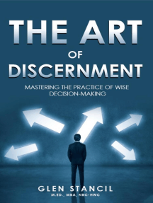 The Art of Discernment: Mastering the Practice of Wise Decision-Making ...