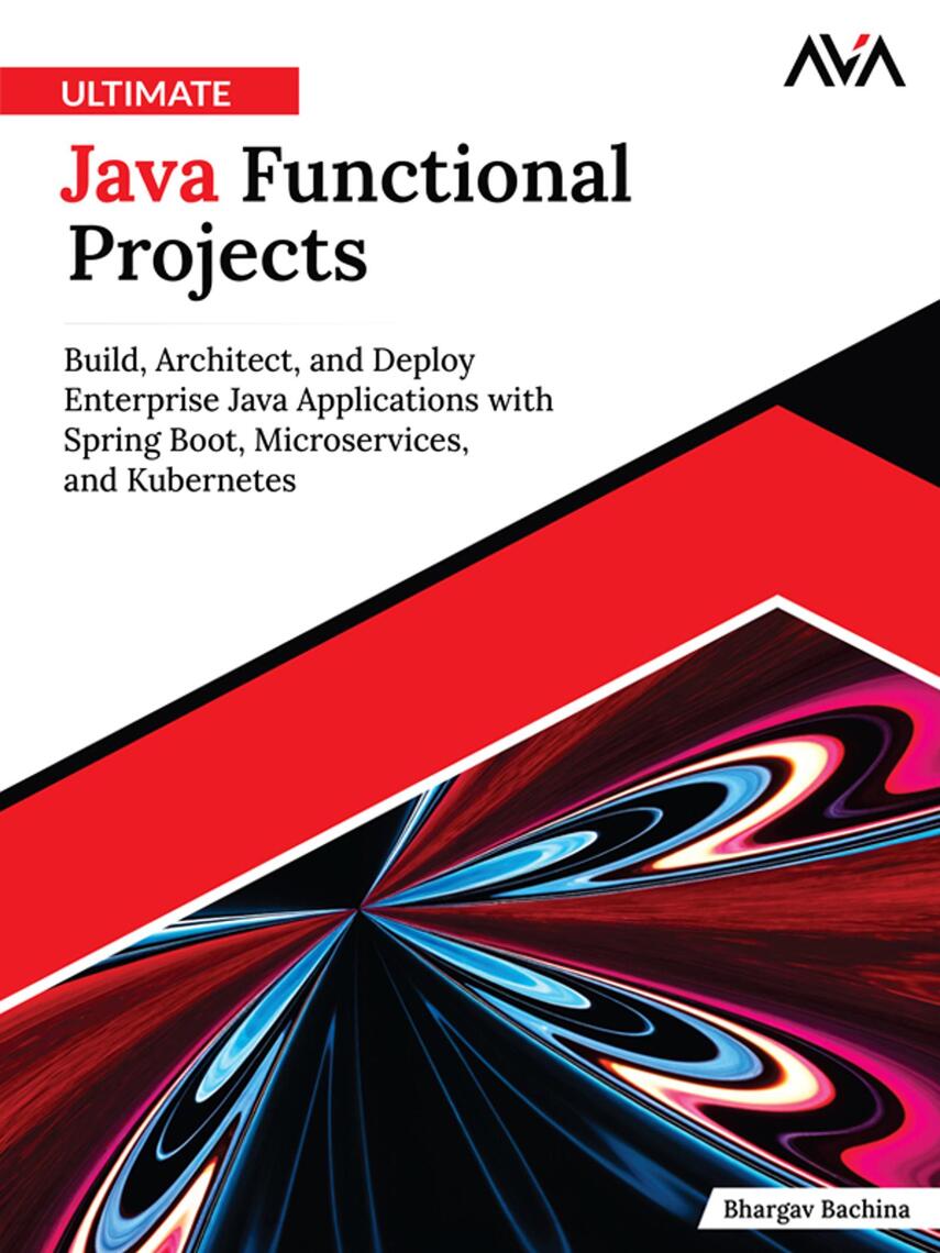 Ultimate Java Functional Projects by Bhargav Bachina (Ebook) - Read ...