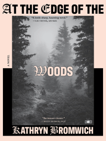 At the Edge of the Woods: A Novel