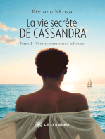 La vie secrète de Cassandra - Tome 1: Tout recommence ailleurs