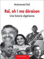 Raï, oh ! ma déraison: Une histoire algérienne