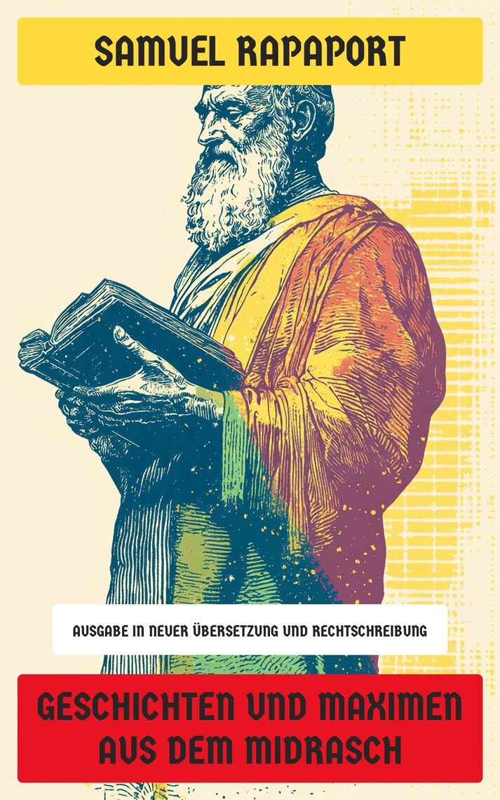 Geschichten und Maximen aus dem Midrasch von Samuel Rapaport und Neu ...