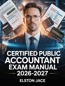 Certified Public Accountant Exam Manual 2026–2027: FAR, REG, AUD & BEC Complete Study Guide with Practice Questions and Formula Sheets for CPA Preparation