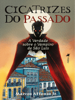 Cicatrizes do passado: A verdade sobre o Vampiro de São Luís