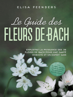 Le Guide des Fleurs de Bach : Exploitez la puissance des 38 fleurs de Bach pour une santé robuste et un esprit sain – avec un registre des symptômes de A à Z & des applications pour les animaux