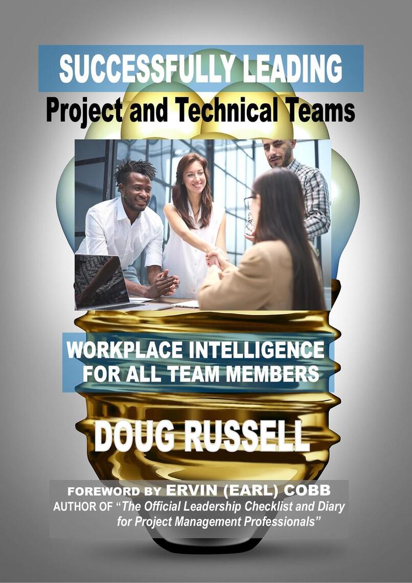 Successfully Leading Project and Technical Teams: Workplace ...