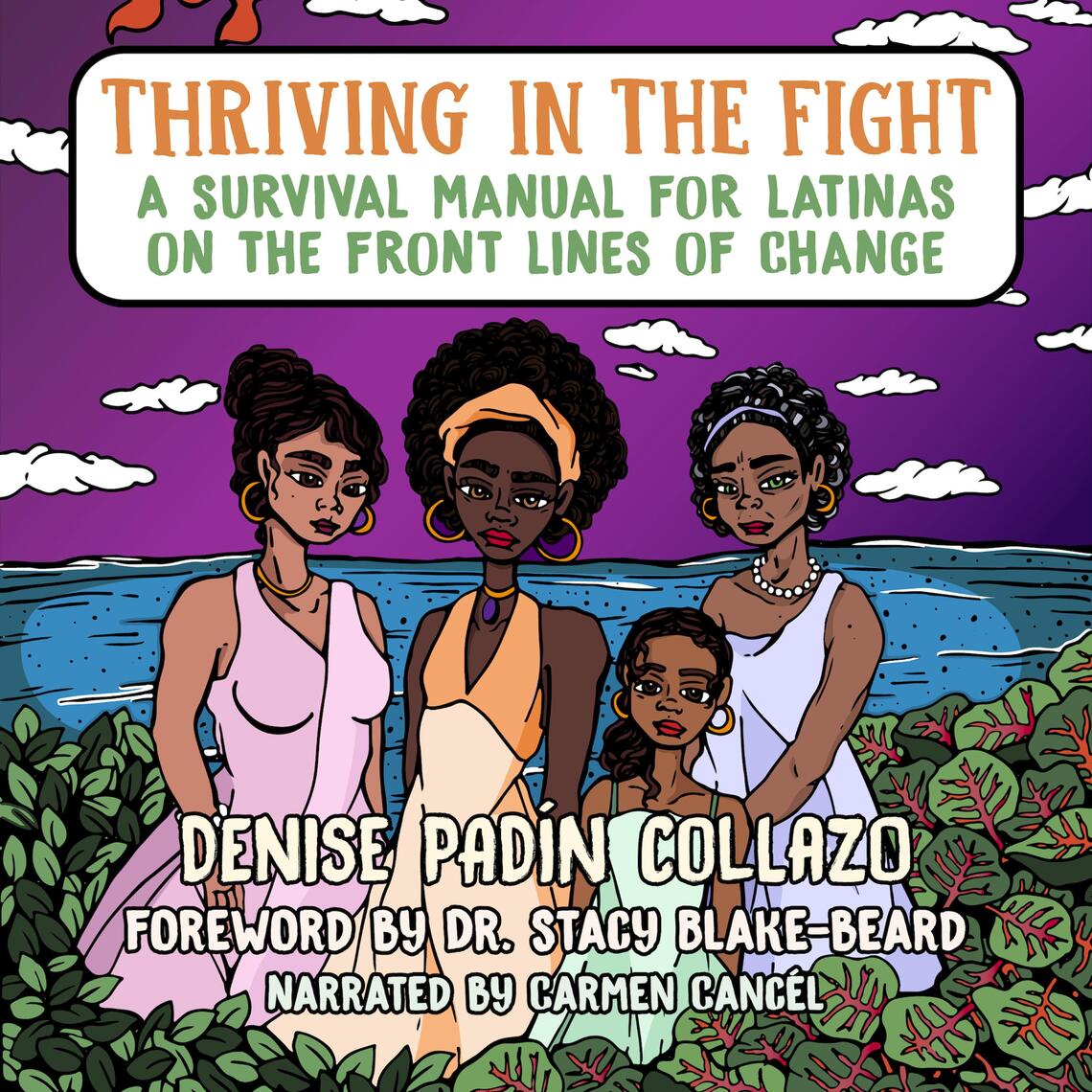 Thriving in the Fight by Denise Padín Collazo, Carmen Cancél, Stacy ...