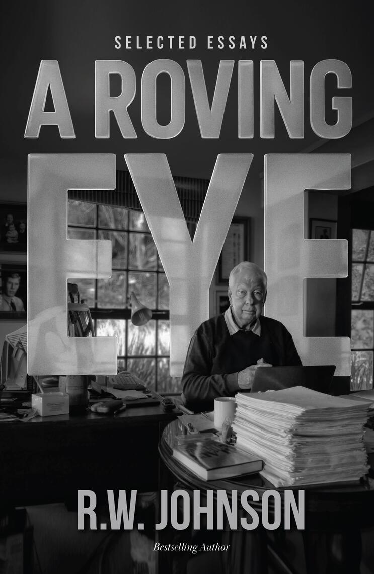 A Roving Eye by R.W. Johnson, Charles van Onselen (Ebook) - Read free ...